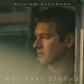 William Beckmann: Not That Strong