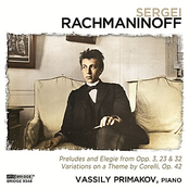 Vassily Primakov: Vassily Primakov: Rachmaninoff Recital