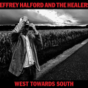 Jeffrey Halford and The Healers: West Towards South