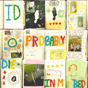 i'd probably die in my bed