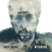 Skip Ewing: Wyoming