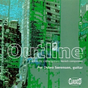 Outline: 6 Works by Contemporary Danish Composers