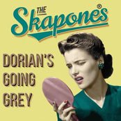 The Skapones: Dorian's Going Grey