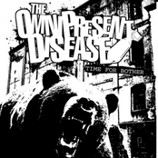 The Omnipresent Disease by The Omnipresent Disease