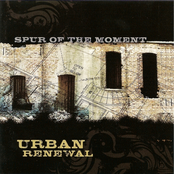 Spur Of The Moment: Urban Renewal