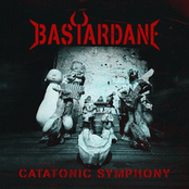 Bastardane: Catatonic Symphony