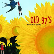 The Old 97's: Blame It On Gravity