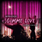 GIMME LOVE