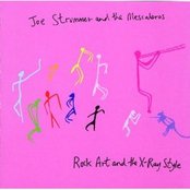 Joe Strummer & the Mescaleros - Rock Art and the X-Ray Style Artwork