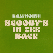 Halfnoise: Scooby's in the Back