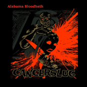 Cancerslug: Alabama Bloodbath