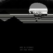 Arc & Stones: As You Were