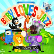 Go Baby Go by Baby Loves Jazz