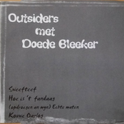 Outsiders Met Doede Bleeker