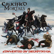 Converted By Decapitation by Crucified Mortals
