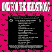 Only For The Headstrong