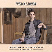 Trea Landon: Loved by a Country Boy (Acoustic)