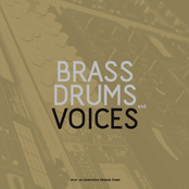 Brass, Drums and Voices