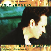 Green Chimneys by Andy Summers