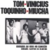 Tom, Vinícius, Toquinho & Miúcha