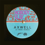 Axwell: Nobody Else (A-Trak Remix)