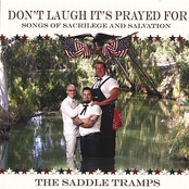 The Saddle Tramps: Don't Laugh It's Prayed For: Songs of Sacrilege and Salvation
