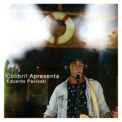 Colibri! Apresenta: Eduardo Pavloski