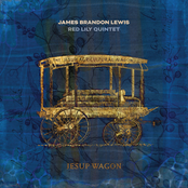 James Brandon Lewis: Jesup Wagon