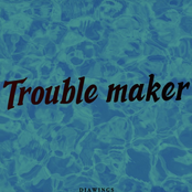 Trouble Maker