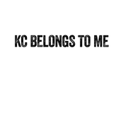 KC Belongs to Me