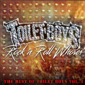 Toilet Boys: Rock 'n Roll Whores: The Best of Toilet Boys, Vol. 1