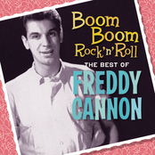 Freddy Cannon: Boom Boom Rock 'N' Roll: The Best Of Freddy Cannon