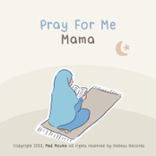 Pray For Me, Mama
