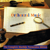 Orchestral Music (The Complete Matthijs Vermeulen Edition)