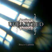 Unearthed by Billy Currie