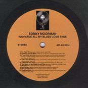 Sonny Moorman: You Made All My Blues Come True