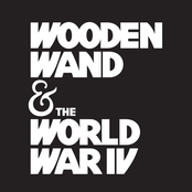 Wooden Wand & The World War Iv