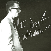 “I Don't Wanna”