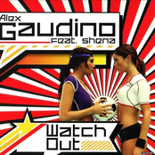 ALEX GAUDINO - Watch Out