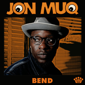 Jon Muq: Bend