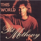 See The World by Pat Metheny