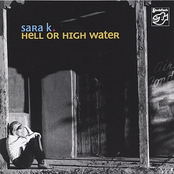 Hell Or High Water by Sara K.