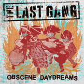 The Last Gang: Obscene Daydreams