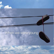 When We Were Young