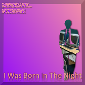 I WAS BORN IN THE NIGHT