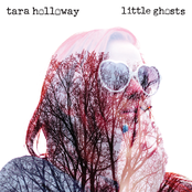 Tara Holloway: Little Ghosts