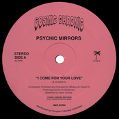 Psychic Mirrors: I Come For Your Love