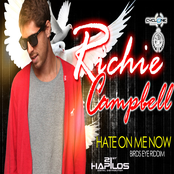 Hate On Me Now by Richie Campbell