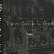 Have faith in God