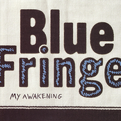 Blue Fringe: My Awakening